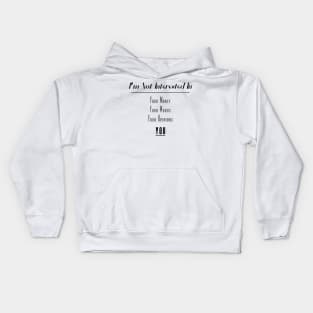 I'm Not Interested In | Your Money Words Opinions You Slogan Black Kids Hoodie